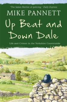 Up Beat and Down Dale: Life and Crimes in the Yorkshire Countryside, Paperback Book Up Beat and Down Dale: Life and Crimes in the Yorkshire Countryside, Paperback Book