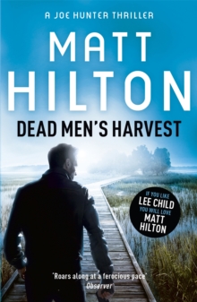 Dead Men's Harvest : The Sixth Joe Hunter Thriller, Paperback Book Dead Men's Harvest : The Sixth Joe Hunter Thriller, Paperback Book