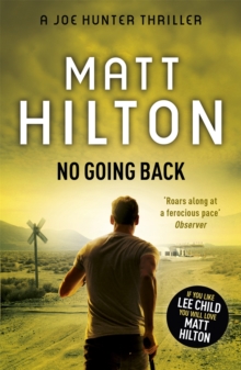 No Going Back : The Seventh Joe Hunter Thriller, Paperback Book No Going Back : The Seventh Joe Hunter Thriller, Paperback Book
