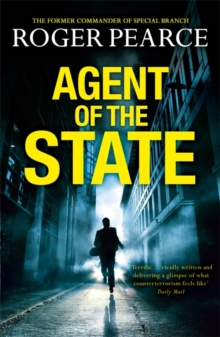 Agent of the State : A Groundbreaking New Thriller by the Former Commander of Special Branch, Paperback Book Agent of the State : A Groundbreaking New Thriller by the Former Commander of Special Branch, Paperback Book