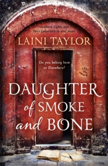 Daughter of Smoke and Bone : The Sunday Times Bestseller. Daughter of Smoke and Bone Trilogy Book 1, Paperback Book Daughter of Smoke and Bone : The Sunday Times Bestseller. Daughter of Smoke and Bone Trilogy Book 1, Paperback Book