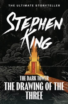 The Dark Tower II: The Drawing Of The Three : (Volume 2), Paperback Book The Dark Tower II: The Drawing Of The Three : (Volume 2), Paperback Book