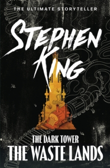 The Dark Tower III: The Waste Lands : (Volume 3), Paperback Book The Dark Tower III: The Waste Lands : (Volume 3), Paperback Book