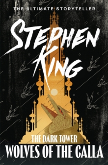 The Dark Tower V: Wolves of the Calla : (Volume 5), Paperback Book The Dark Tower V: Wolves of the Calla : (Volume 5), Paperback Book
