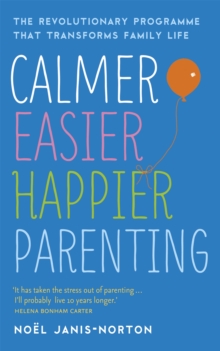 Calmer, Easier, Happier Parenting : The Revolutionary Programme That Transforms Family Life, Paperback Book Calmer, Easier, Happier Parenting : The Revolutionary Programme That Transforms Family Life, Paperback Book