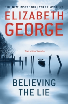Believing the Lie : An Inspector Lynley Novel, Paperback Book Believing the Lie : An Inspector Lynley Novel, Paperback Book