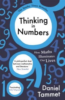 Thinking in Numbers : How Maths Illuminates Our Lives, Paperback Book Thinking in Numbers : How Maths Illuminates Our Lives, Paperback Book