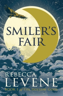 Smiler's Fair : Book I of The Hollow Gods, Paperback Book Smiler's Fair : Book I of The Hollow Gods, Paperback Book