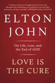 Love is the Cure : On Life, Loss and the End of AIDS, Paperback Book Love is the Cure : On Life, Loss and the End of AIDS, Paperback Book