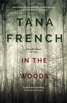 In the Woods : Dublin Murder Squad: 1. Winner of the Edgar, Anthony, Barry, Macavity and the IVCA Clarion awards, Paperback Book In the Woods : Dublin Murder Squad: 1. Winner of the Edgar, Anthony, Barry, Macavity and the IVCA Clarion awards, Paperback Book