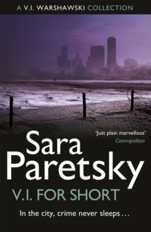 V.I. for Short : A Collection of V.I. Warshawski Stories, Paperback Book V.I. for Short : A Collection of V.I. Warshawski Stories, Paperback Book