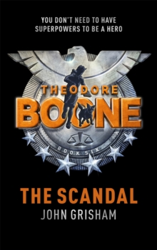 Theodore Boone: The Scandal, Hardback Book Theodore Boone: The Scandal, Hardback Book