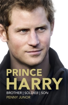 Prince Harry : Brother, Soldier, Son, Hardback Book Prince Harry : Brother, Soldier, Son, Hardback Book