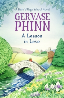 A Lesson in Love : A Little Village School Novel, Hardback Book A Lesson in Love : A Little Village School Novel, Hardback Book