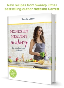 Honestly Healthy in a Hurry : The Busy Food-Lover's Cookbook, Hardback Book Honestly Healthy in a Hurry : The Busy Food-Lover's Cookbook, Hardback Book