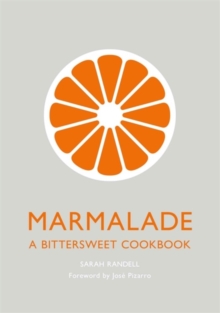 Marmalade : A Bittersweet Cookbook, Hardback Book Marmalade : A Bittersweet Cookbook, Hardback Book