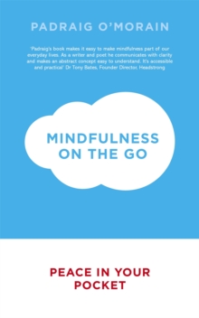 Mindfulness on the Go : Peace in Your Pocket, Paperback Book Mindfulness on the Go : Peace in Your Pocket, Paperback Book