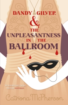 Dandy Gilver and the Unpleasantness in the Ballroom, Paperback Book Dandy Gilver and the Unpleasantness in the Ballroom, Paperback Book