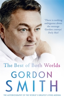 The Best of Both Worlds : The Autobiography of the World's Greatest Living Medium, Paperback Book The Best of Both Worlds : The Autobiography of the World's Greatest Living Medium, Paperback Book
