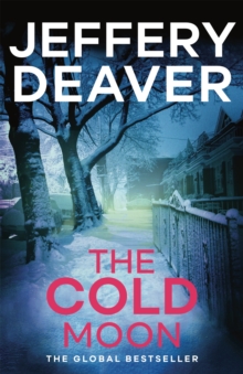 The Cold Moon : Lincoln Rhyme Book 7, Paperback The Cold Moon : Lincoln Rhyme Book 7, Paperback