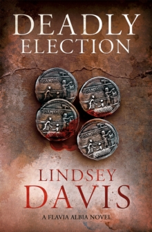 Deadly Election : Flavia Albia 3 (Falco: The New Generation), Paperback Book Deadly Election : Flavia Albia 3 (Falco: The New Generation), Paperback Book
