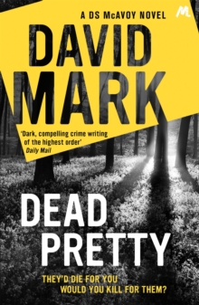 Dead Pretty : The 5th DS McAvoy novel from the Richard & Judy bestselling author, Paperback Book Dead Pretty : The 5th DS McAvoy novel from the Richard & Judy bestselling author, Paperback Book