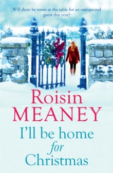 I'll be Home for Christmas : 'This Magical Story of New Beginnings Will Warm the Heart', Paperback I'll be Home for Christmas : 'This Magical Story of New Beginnings Will Warm the Heart', Paperback