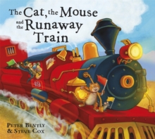 The Cat and the Mouse and the Runaway Train, Paperback Book The Cat and the Mouse and the Runaway Train, Paperback Book