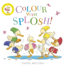 Colour with Splosh, Board book Colour with Splosh, Board book
