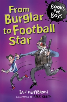 From Burglar to Football Star : Book 13, Paperback From Burglar to Football Star : Book 13, Paperback