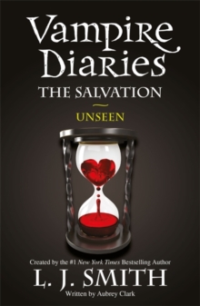 The Vampire Diaries: The Salvation: Unseen : Book 11, Paperback Book The Vampire Diaries: The Salvation: Unseen : Book 11, Paperback Book