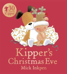 Kipper's Christmas Eve : Board Book, Paperback Book Kipper's Christmas Eve : Board Book, Paperback Book