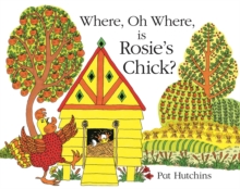 Where, Oh Where is Rosie's Chick?, Hardback Where, Oh Where is Rosie's Chick?, Hardback