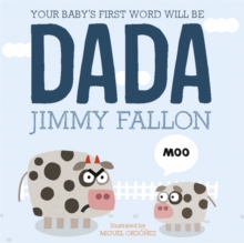 Your Baby's First Word Will be Dada, Hardback Book Your Baby's First Word Will be Dada, Hardback Book