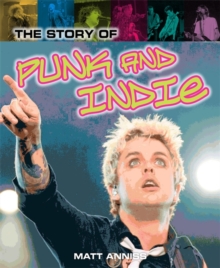The Story of Punk and Indie, Hardback The Story of Punk and Indie, Hardback
