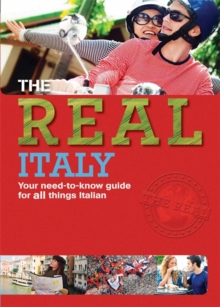 Italy : Your Need-to-Know Guide for All Things Italian, Hardback Book Italy : Your Need-to-Know Guide for All Things Italian, Hardback Book