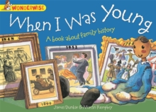 When I Was Young: a Book About Family History, Paperback When I Was Young: a Book About Family History, Paperback