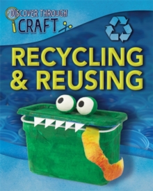 Recycling and Reusing, Hardback Recycling and Reusing, Hardback
