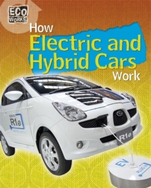 How Electric and Hybrid Cars Work, Hardback Book How Electric and Hybrid Cars Work, Hardback Book