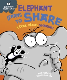 Elephant Learns to Share - A Book About Sharing, Paperback Elephant Learns to Share - A Book About Sharing, Paperback