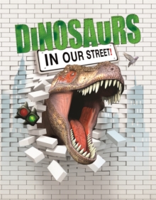 Dinosaurs in Our Street, Hardback Book Dinosaurs in Our Street, Hardback Book