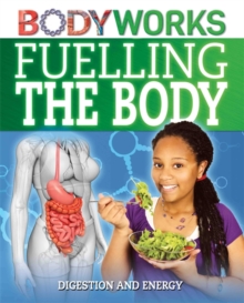 Fuelling the Body: Digestion and Energy, Hardback Book Fuelling the Body: Digestion and Energy, Hardback Book