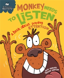 Monkey Needs to Listen - A Book About Paying Attention, Paperback Book Monkey Needs to Listen - A Book About Paying Attention, Paperback Book