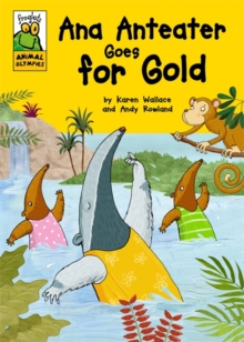 Ana Anteater Goes for Gold, Paperback Ana Anteater Goes for Gold, Paperback