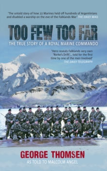 Too Few Too Far : The True Story of a Royal Marine Commando, Paperback Book Too Few Too Far : The True Story of a Royal Marine Commando, Paperback Book