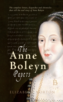 The Anne Boleyn Papers, Paperback Book The Anne Boleyn Papers, Paperback Book