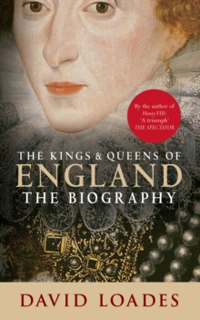 The Kings & Queens of England : The Biography, Paperback Book The Kings & Queens of England : The Biography, Paperback Book