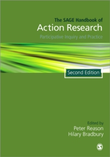 The Sage Handbook of Action Research : Participative Inquiry and Practice, Paperback The Sage Handbook of Action Research : Participative Inquiry and Practice, Paperback