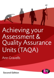 Achieving Your Assessment and Quality Assurance Units (TAQA), Paperback Book Achieving Your Assessment and Quality Assurance Units (TAQA), Paperback Book