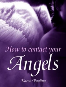 How to Contact Your Angels, Paperback How to Contact Your Angels, Paperback